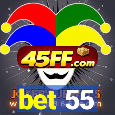 bet 55